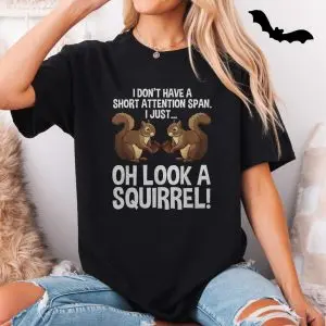Funny ADHD Squirrel T-Shirt – Oh Look a Squirrel Design 11 Funny ADHD Squirrel T Shirt E28093 Oh Look a Squirrel Design 5.jpg