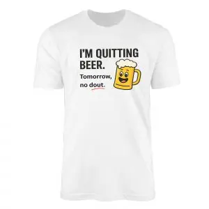 Funny Beer T-Shirt – “I’m Quitting Beer Tomorrow No Dout” Typo Shirt 7 Funny Beer T Shirt – “I’m Quitting Beer Tomorrow No Dout” Typo Shirt 2