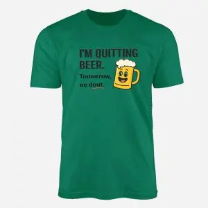 Funny Beer T-Shirt – “I’m Quitting Beer Tomorrow No Dout” Typo Shirt 9 Funny Beer T Shirt – “I’m Quitting Beer Tomorrow No Dout” Typo Shirt 4
