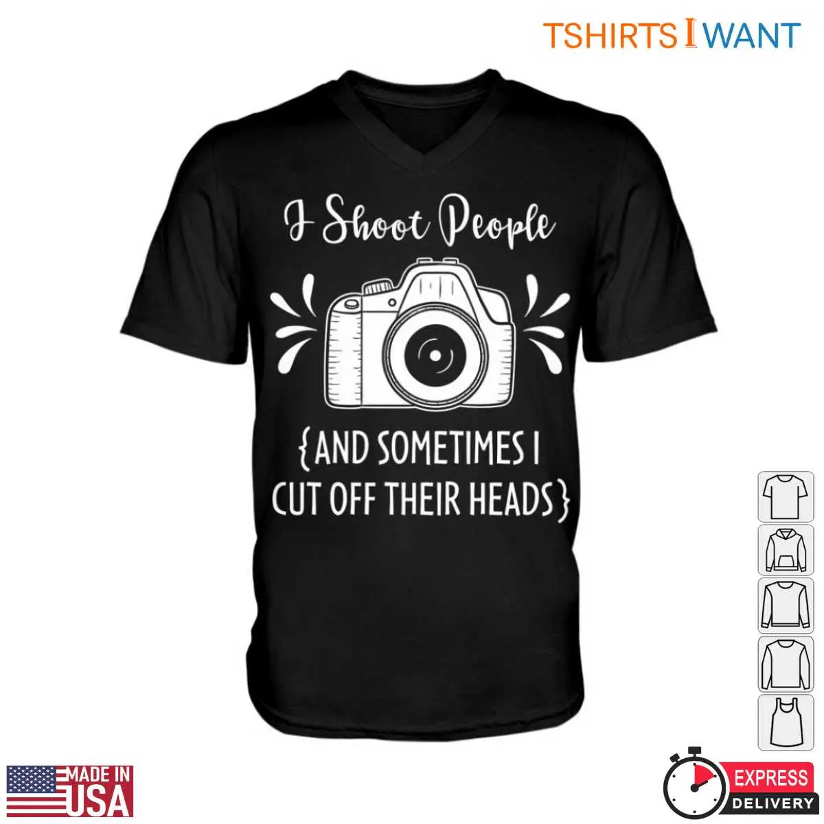 Funny Camera I Shoot People Humor Tee 2 1.jpg