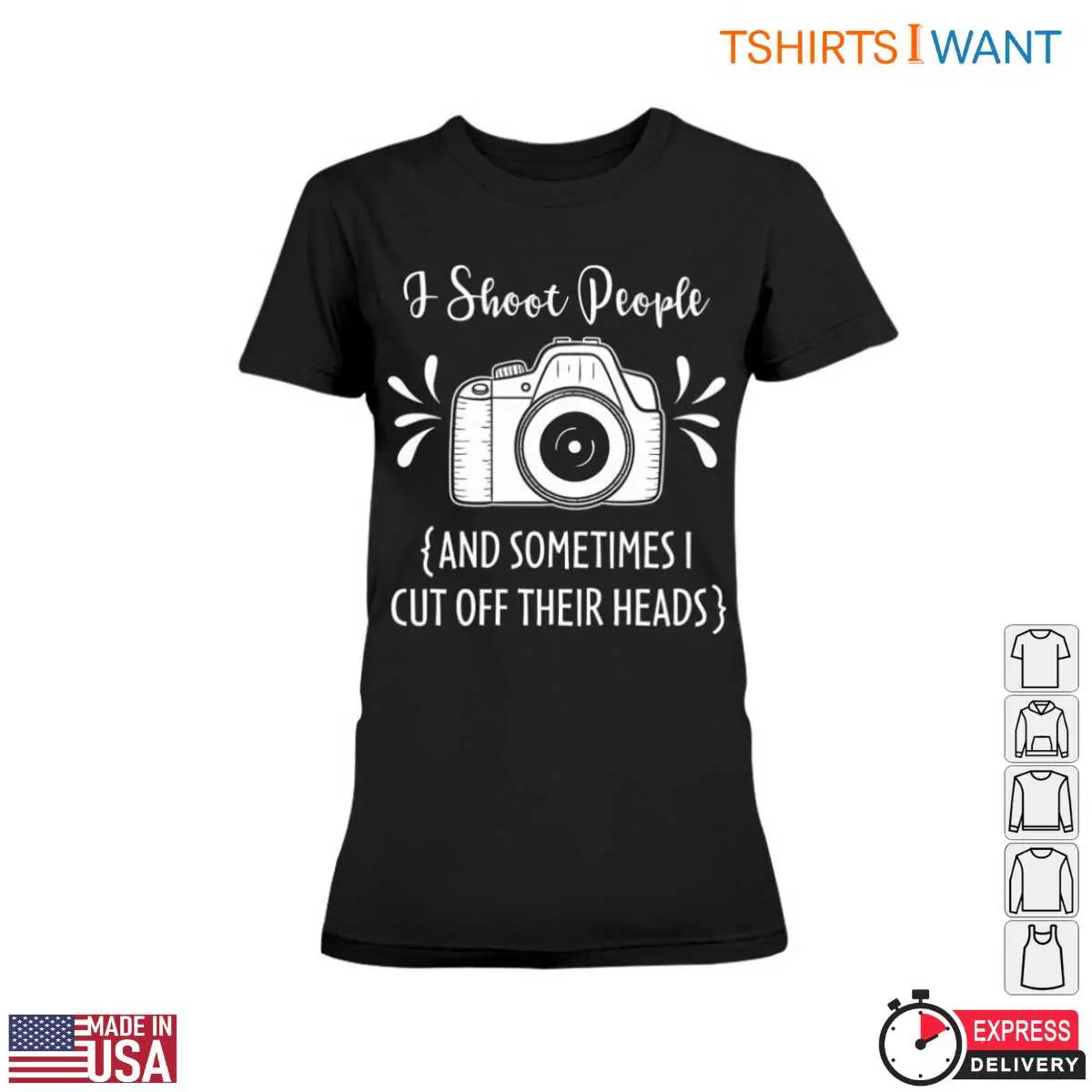 Funny Camera I Shoot People Humor Tee 3 1.jpg
