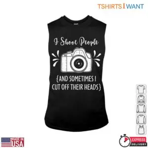 Funny Camera T-Shirt - I Shoot People Photography Humor Graphic Tee 9 Funny Camera I Shoot People Humor Tee 4 1.jpg