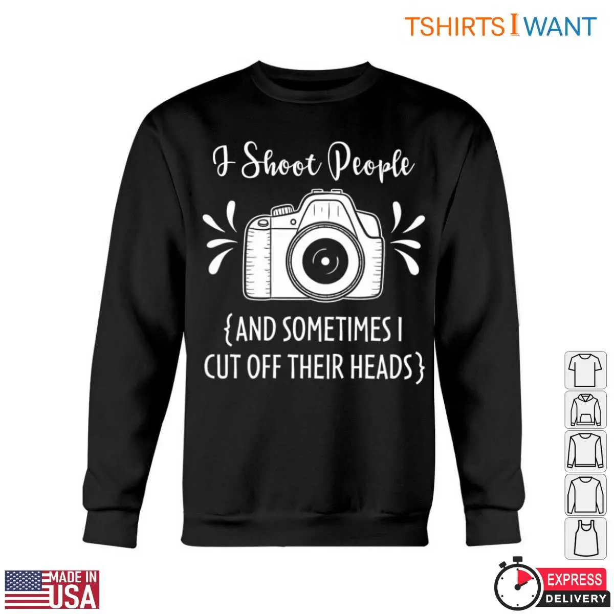 Funny Camera I Shoot People Humor Tee 6 1.jpg