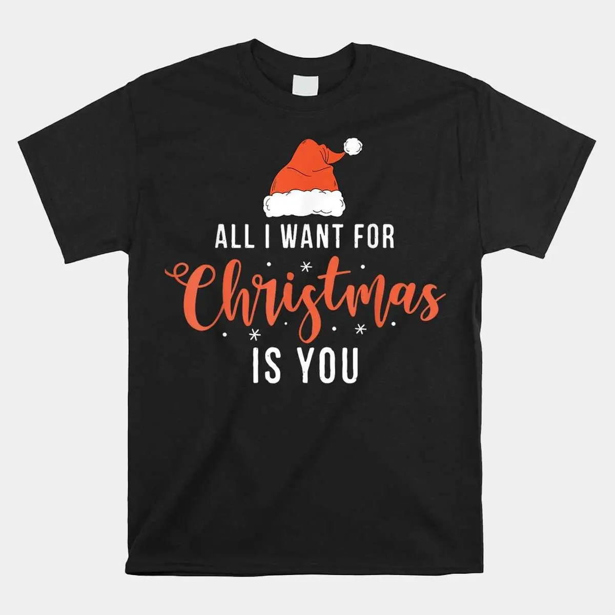 Funny Christmas Shirt - All I Want For Christmas Is You Parody Tee 10 Funny Christmas Shirt All I Want For You