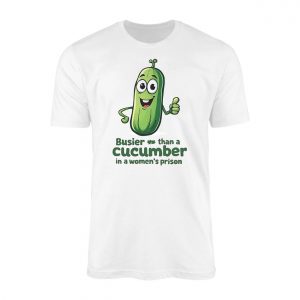 Funny Cucumber T Shirt Busier Than a Cucumber Adult Humor Tee 1 1.jpg