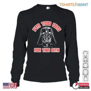 Funny Darth Vader - I'm Too Old for This Sith T-Shirt 9 Funny Darth Vader Im Too Old for This Sith T Shirt 5 1.jpg