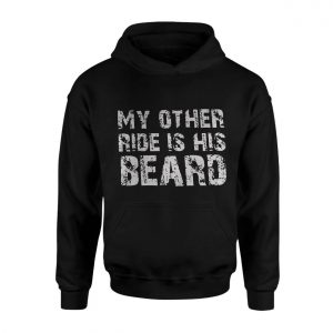 Funny Dirty Graphic Tee E28093 My Other Ride Is His Beard T Shirt 2.jpg