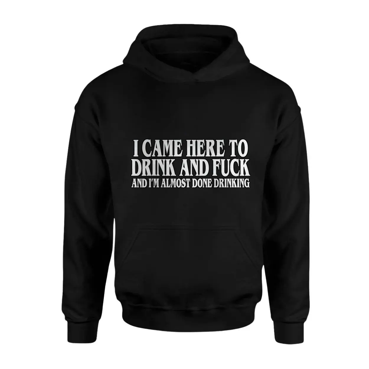 Funny Drinking T Shirt E28093 I Came to Drink and Fuck Bold Party Tee 2.jpg