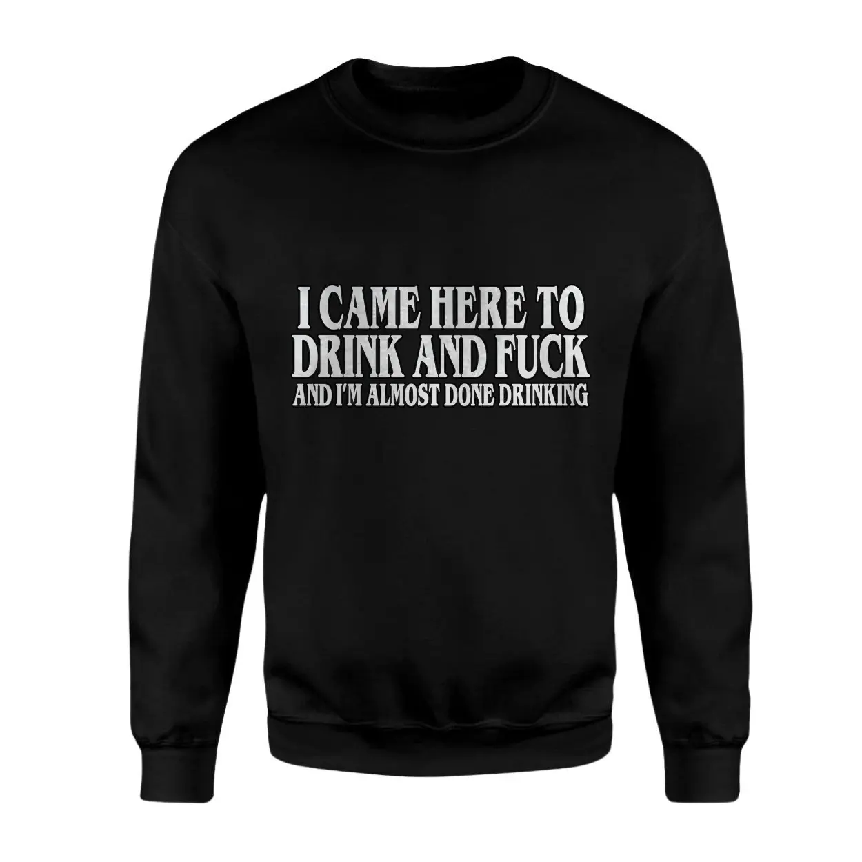Funny Drinking T Shirt E28093 I Came to Drink and Fuck Bold Party Tee 3.jpg