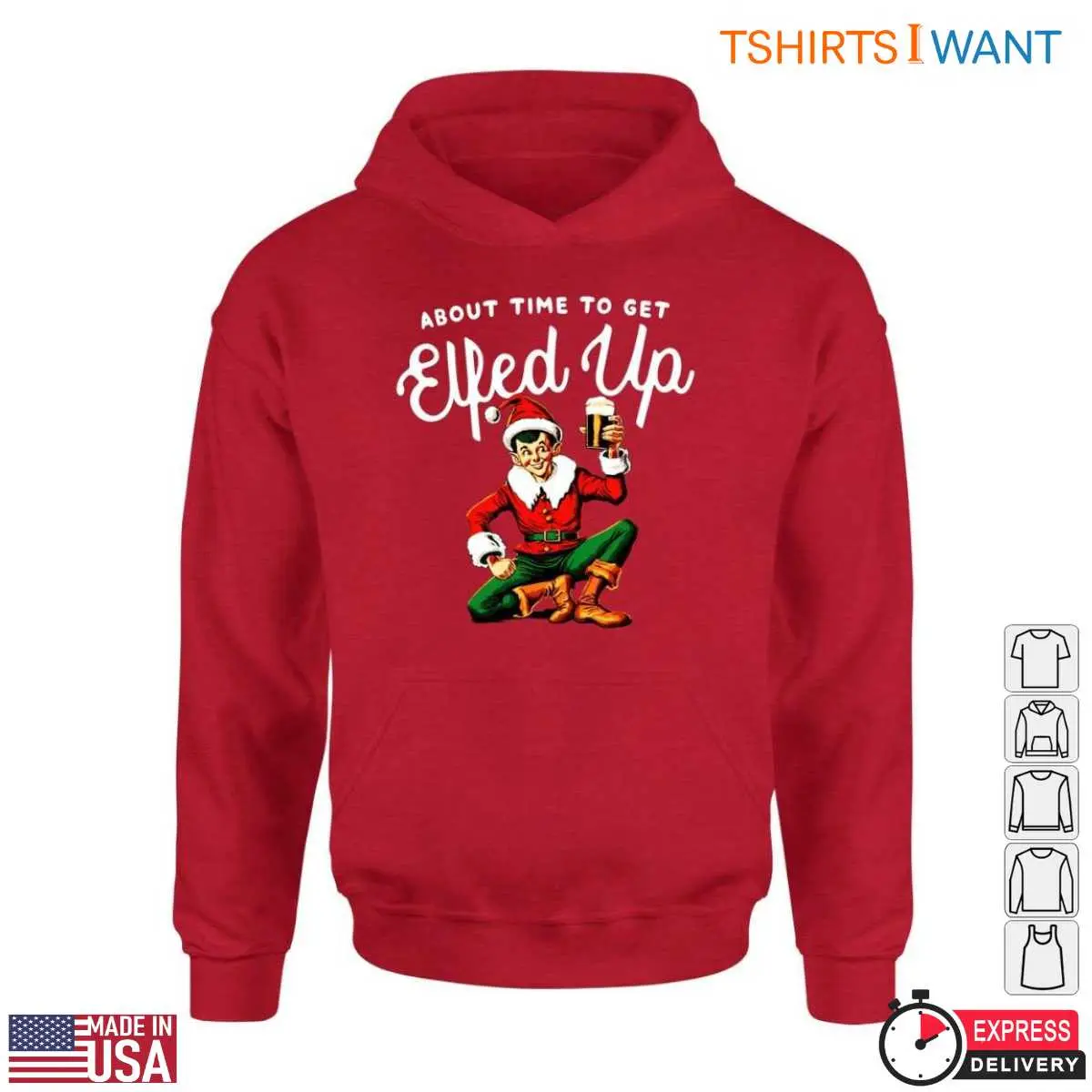 Funny Elf T Shirt E28093 About Time to Get Elfed Up 2.jpg