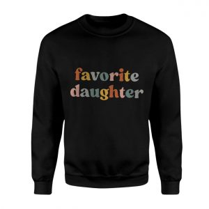 Funny Favorite Daughter Shirt Retro Sarcastic Family Humor Tee 3 1.jpg