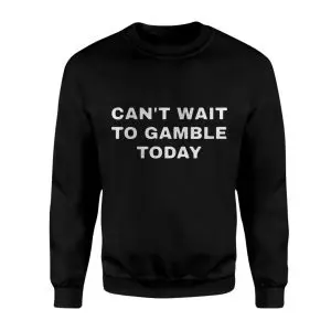 Funny Gambling T-shirt – Can't Wait to Gamble Today Tee 9 Funny Gambling T shirt E28093 Cant Wait to Gamble Today Tee 3.jpg