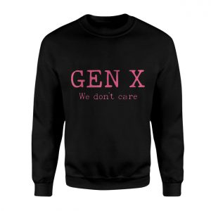 Funny Gen X T Shirt E28093 We Dont Care Retro Pink Tee 3.jpg