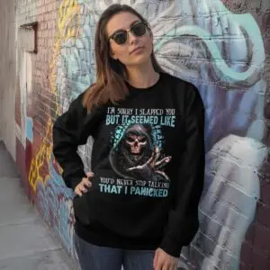Funny Skull Grim Reaper Shirts - Sorry I Panicked and Slapped You 12 Funny Grim Reaper Design Im Sorry I Slapped You But You Wouldnt Stop Talking Funny Skull Sweatshirt 6