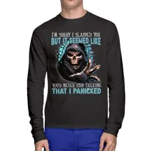 Funny Skull Grim Reaper Shirts - Sorry I Panicked and Slapped You 13 Funny Grim Reaper Design Im Sorry I Slapped You But You Wouldnt Stop Talking Funny Skull Sweatshirt 7