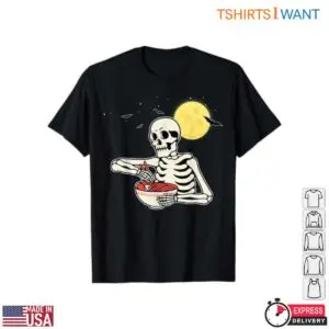 Funny Halloween Skeleton Ramen Party T-Shirt 13 Funny Halloween Skeleton Ramen Party T Shirt 7 1.jpg