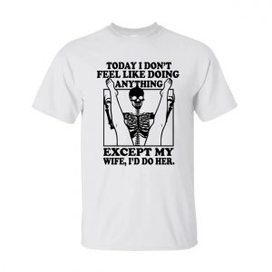 Funny Halloween Skeleton T Shirt for Husband – I'd Do My Wife Tee 2