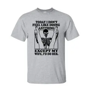 Funny Halloween Skeleton T-Shirt for Husband – I'd Do My Wife Tee 13 Funny Halloween Skeleton T Shirt for Husband – I'd Do My Wife Tee 7