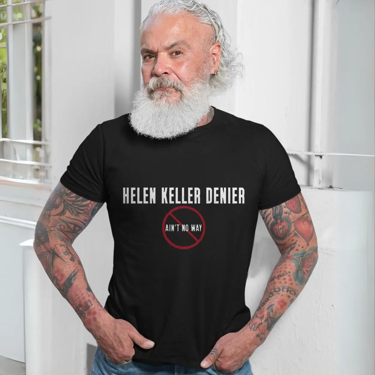 Funny Helen Keller Denier T shirt E28093 Aint No Way Graphic Tee 7.jpg
