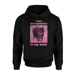 Funny I Have Microplastics In My Balls Cat T Shirt 2 1.jpg