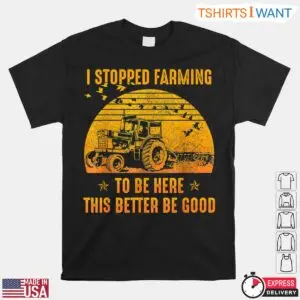 Funny I Stopped Farming Retro Sunset Tractor T-Shirt - This Better Be Good