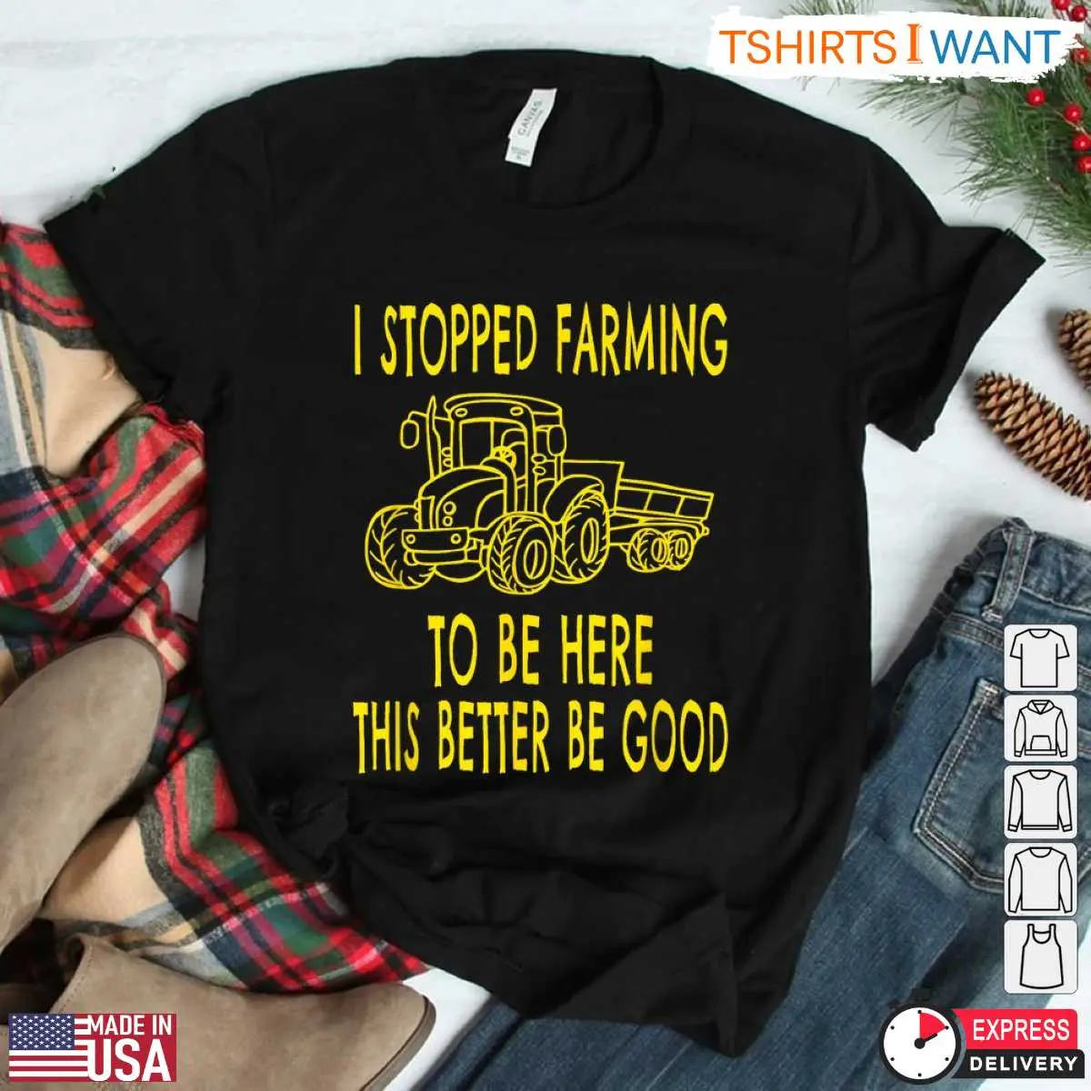 Funny I Stopped Farming Tractor Farmer Life T-Shirt 11 Funny I Stopped Farming Tractor Farmer Life T-Shirt Detail