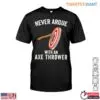 Funny Lumberjack T-Shirt - Never Argue with an Axe Thrower Design Tee 15 Funny Lumberjack T Shirt Never Argue with an Axe Thrower Design Tee 1 1 1.jpg