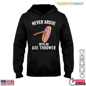 Funny Lumberjack T-Shirt - Never Argue with an Axe Thrower Design Tee 8 Funny Lumberjack T Shirt Never Argue with an Axe Thrower Design Tee 3 1 1.jpg