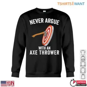 Funny Lumberjack T-Shirt - Never Argue with an Axe Thrower Design Tee 9 Funny Lumberjack T Shirt Never Argue with an Axe Thrower Design Tee 4 1 1.jpg