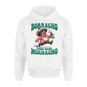 Funny Mexican T-Shirt – Borracho Pero Buen Muchacho Drinking Tee 8 Funny Mexican T Shirt E28093 Borracho Pero Buen Muchacho Drinking Tee 2.jpg