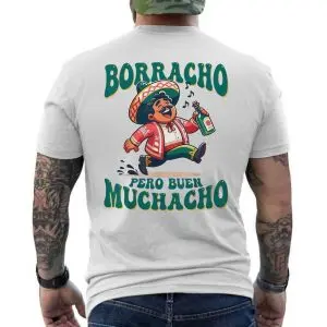 Funny Mexican T-Shirt – Borracho Pero Buen Muchacho Drinking Tee 12 Funny Mexican T Shirt E28093 Borracho Pero Buen Muchacho Drinking Tee 6.jpg