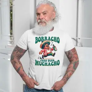Funny Mexican T-Shirt – Borracho Pero Buen Muchacho Drinking Tee 13 Funny Mexican T Shirt E28093 Borracho Pero Buen Muchacho Drinking Tee 7.jpg