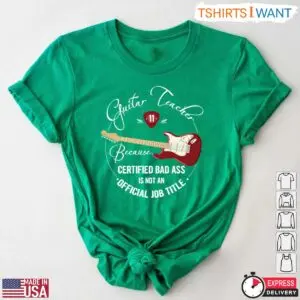 Guitar Teacher T-Shirt - Certified Badass Funny Music Teacher Shirt 11 Funny Music Teacher Shirt Certified Badass Guitar Teacher Tee 6 1.jpg