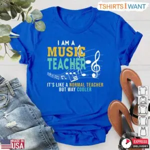 I Am A Music Teacher - It's Like A Normal Teacher But Cooler T-Shirt 9 Funny Music Teacher Shirt Cooler Than Normal Teacher Tee 4 1.jpg