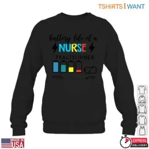 Funny Nurse Practitioner T-Shirt – Battery Life Graphic for Nurses 11 Funny Nurse Practitioner Battery Life T Shirt 6 1.jpg