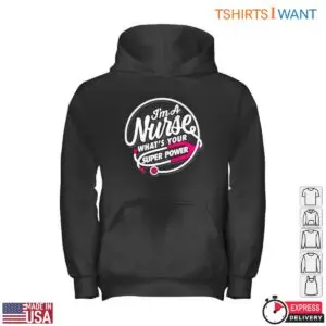Funny Nurse T-Shirt – I’m A Nurse, What’s Your Super Power 10 Funny Nurse T Shirt Superhero Medical Staff Design 5 1.jpg