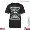 Funny Nursing School T-Shirt - Probably Wrong Answer Student Nurse Humor Gift 14 Funny Nursing School Wrong Answer T Shirt Gift 1 1.jpg