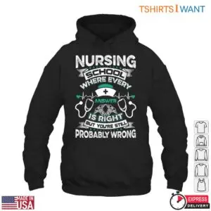 Funny Nursing School T-Shirt - Probably Wrong Answer Student Nurse Humor Gift 9 Funny Nursing School Wrong Answer T Shirt Gift 4 1.jpg