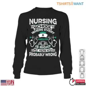 Funny Nursing School T-Shirt - Probably Wrong Answer Student Nurse Humor Gift 11 Funny Nursing School Wrong Answer T Shirt Gift 6 1.jpg