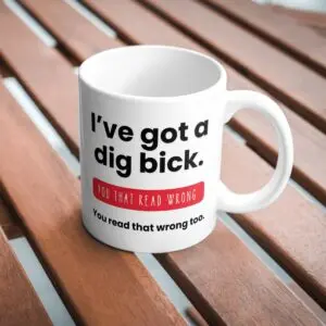 I've Got a Dig Bick T-Shirt – Funny Optical Illusion Tee 11 Funny Optical Illusion Mug – 'I've Got a Dig Bick' Joke
