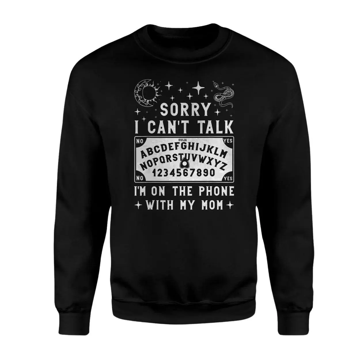 Funny Ouija Board T-Shirt – Sorry I Can’t Talk I’m on the Phone with My Mom 3 Funny Ouija Board T Shirt E28093 Sorry I Cant Talk Im on the Phone with My Mom 3.jpg