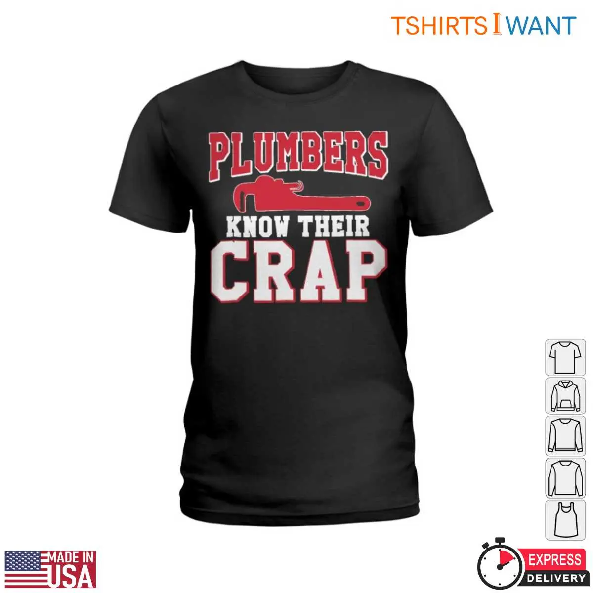 Funny Plumber Quotes T-Shirt - Plumbers Know Their Crap with Wrench Design 13 Funny Plumber Quotes T-Shirt Detail View
