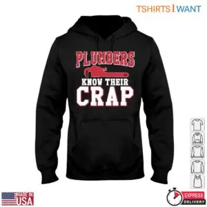 Funny Plumber Quotes T-Shirt - Plumbers Know Their Crap with Wrench Design 9 Funny Plumber Quotes T Shirt Plumbers Know Their Crap with Wrench Design 4 1.jpg