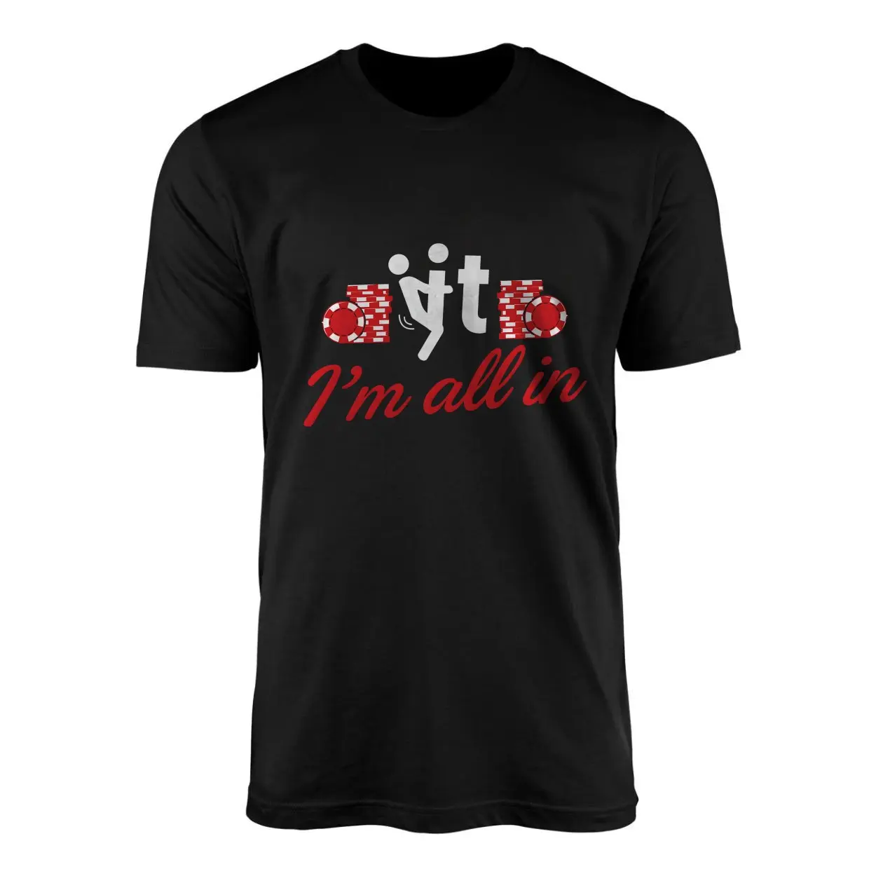Funny Poker T-Shirt – Casino Chips I'm All In Humor Gambling Tee 1 Funny Poker T Shirt E28093 Casino Chips Im All In Humor Gambling Tee 1.jpg