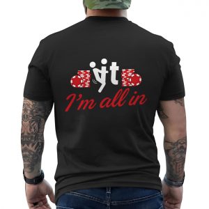 Funny Poker T Shirt E28093 Casino Chips Im All In Humor Gambling Tee 6.jpg