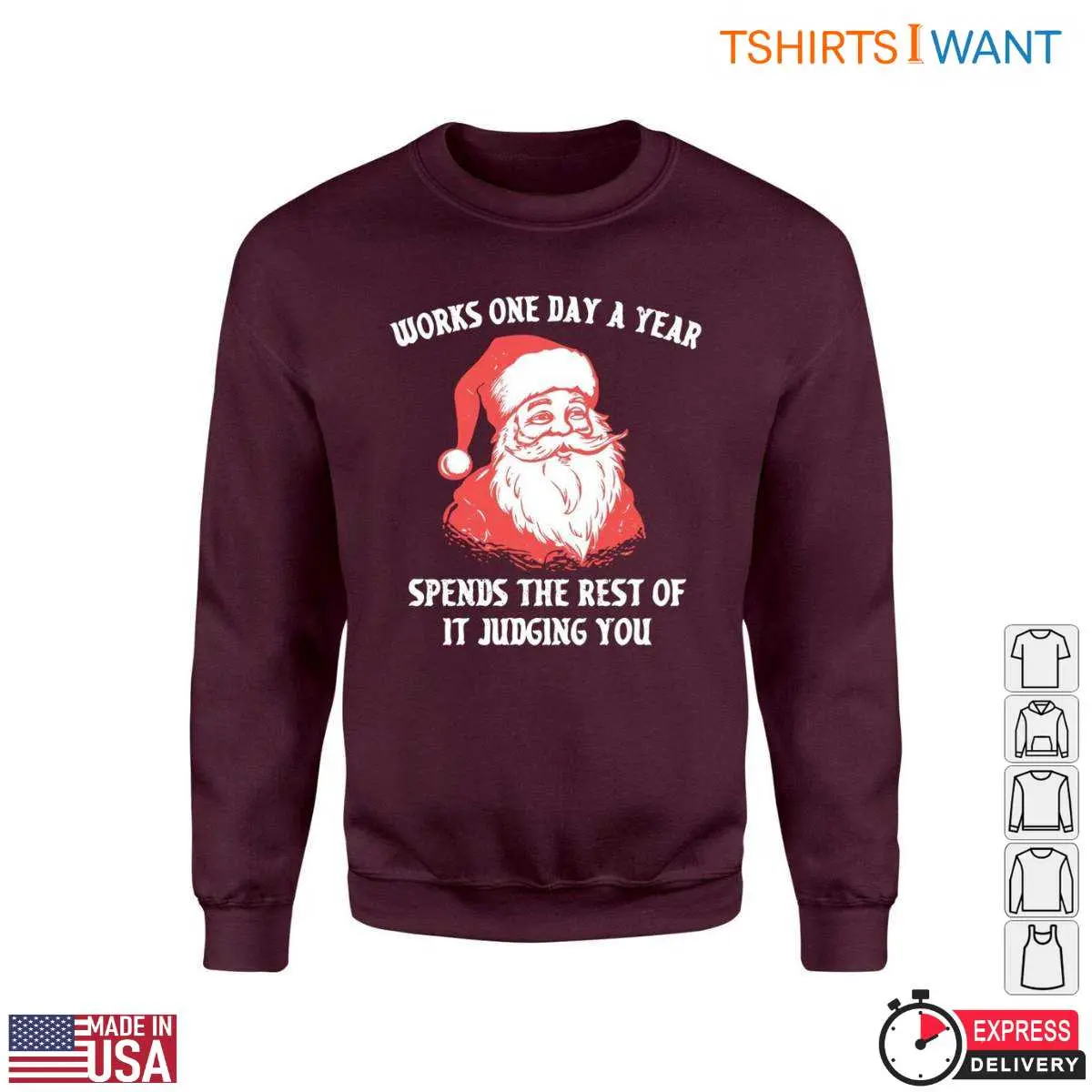 Funny Quotes Santa T-Shirt - Works One Day a Year, Spends the Rest Judging You 11 Santa Quotes T-Shirt Detail