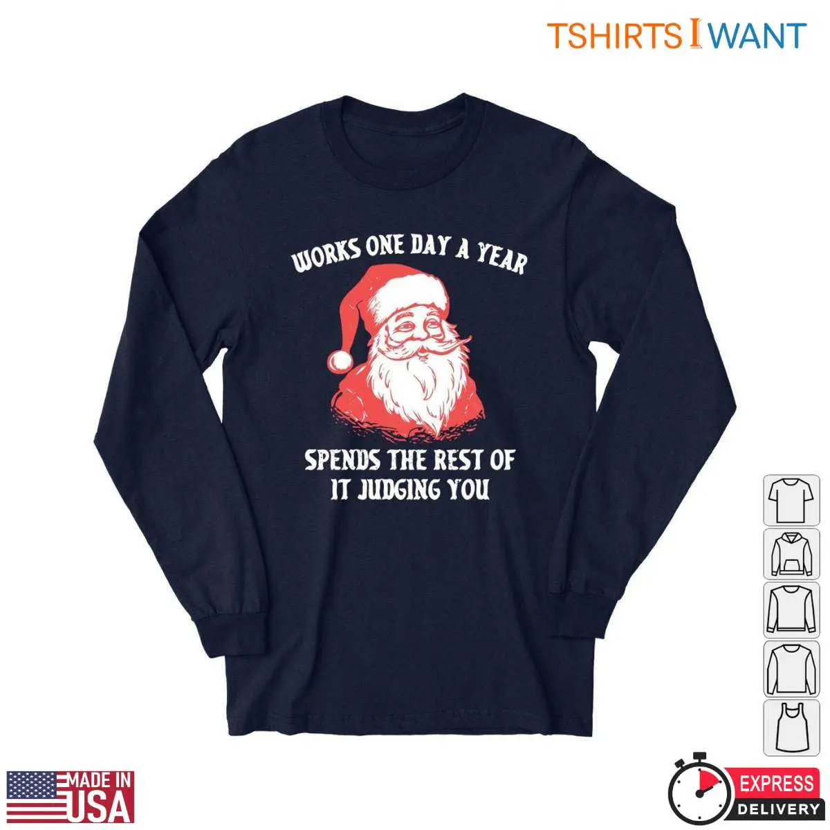 Funny Quotes Santa T-Shirt - Works One Day a Year, Spends the Rest Judging You 4 Funny Quotes Santa T Shirt Works One Day Judges You 4 1.jpg