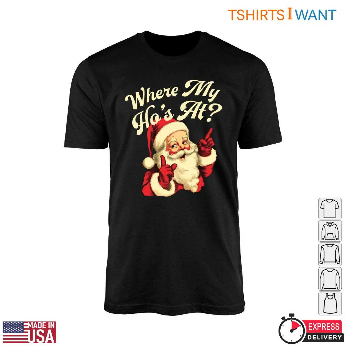 Funny Santa Pictures T-Shirt - 'Where My Ho's At?' 10 Funny Santa Pictures T-Shirt Front View