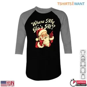 Funny Santa Pictures T-Shirt - 'Where My Ho's At?' 8 Funny Santa Pictures Funny Santa Pictures T Shirt Where My Hos At 4 1.jpg