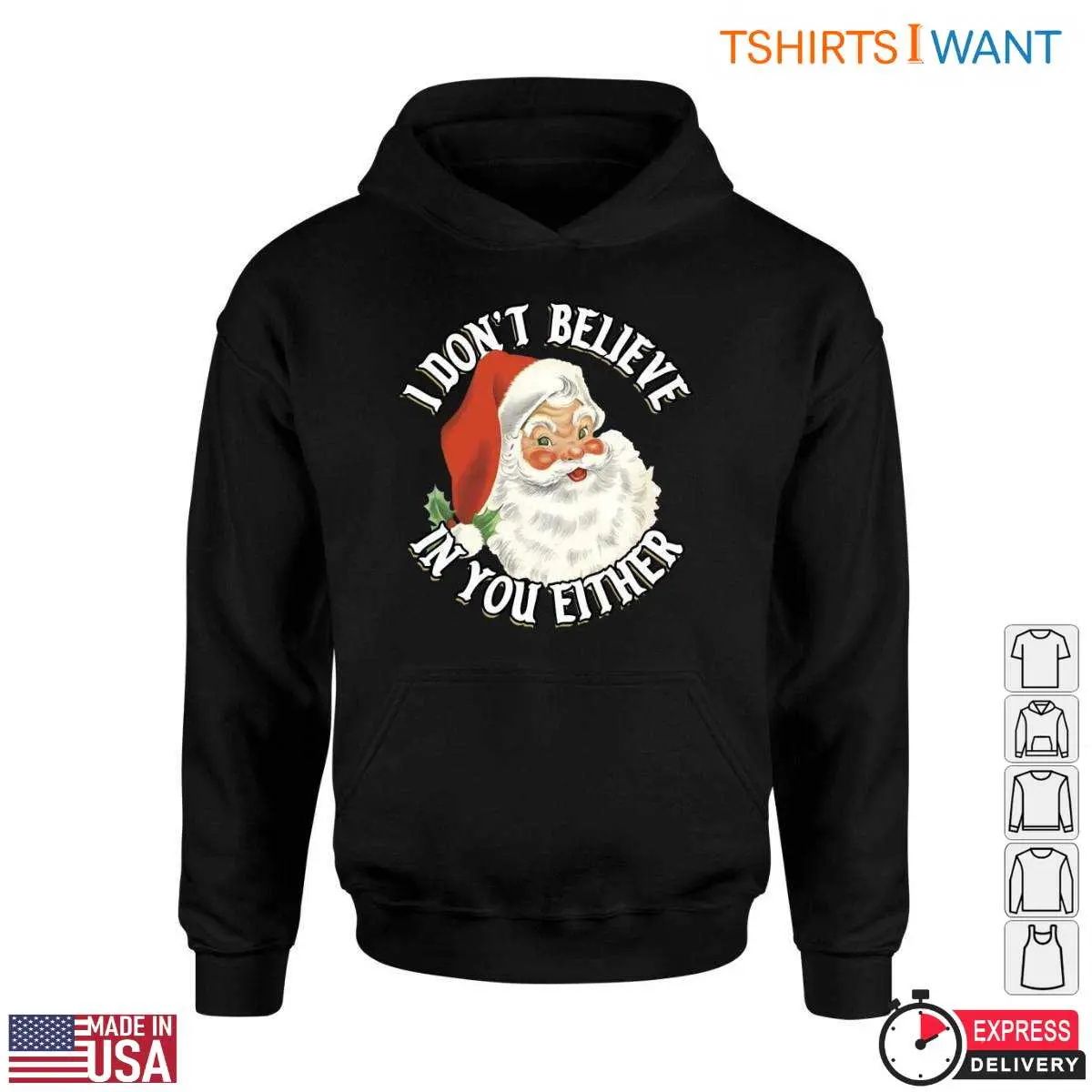 Funny Santa T-Shirt - I Don't Believe In You Either Humorous Christmas Tee 11 Funny Santa T-Shirt Detail